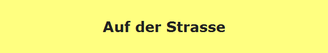 Auf der Strasse