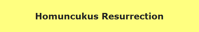 Homuncukus Resurrection