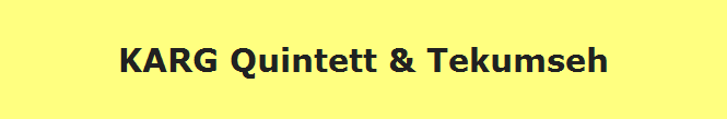 KARG Quintett & Tekumseh
