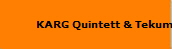 KARG Quintett & Tekumseh